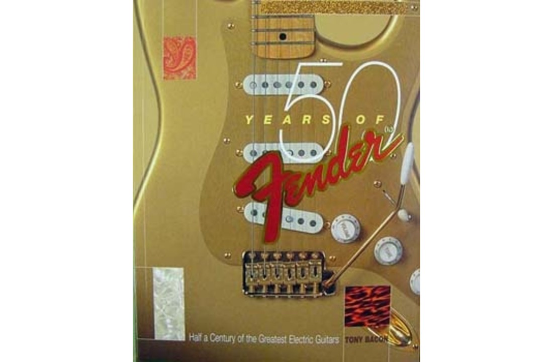 50 years of Fender Book by Tony Bacon