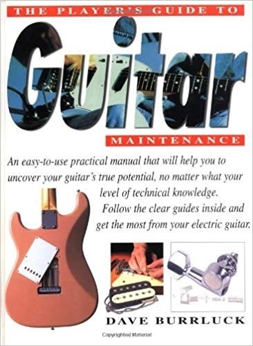 The Players Guide to Guitar Maintenance by Dave Burrluck