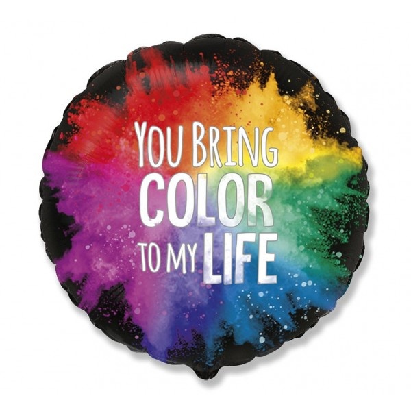 SALE > You Bring Color To My Life - FX 18"/45cm