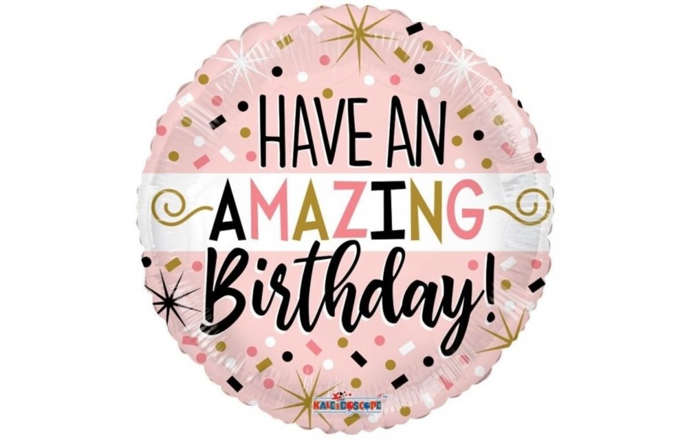 Have an Amazing Birthday - 18 inch - Kaleidoscope