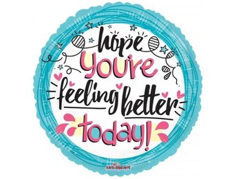 Hope You're Feeling Better Today - K18"