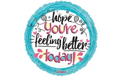 Hope You're Feeling Better Today - K18"