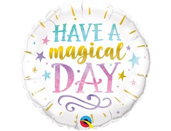 Have a Magical Day - Q18"/45cm