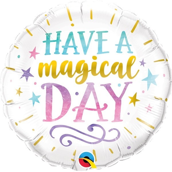 Have a Magical Day - Q18"/45cm
