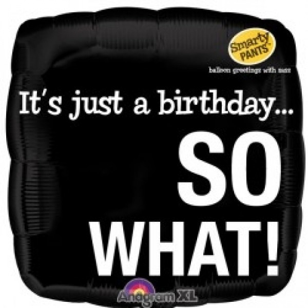 Smart - Birthday So What - 18"/45cm - SALE