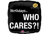 SALE > Smart - Birthday Who Cares - 18"/45cm