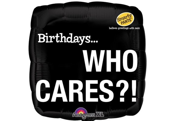 SALE > Smart - Birthday Who Cares - 18 inch.
