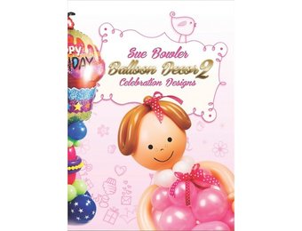 Sue Bowler - Balloon Decor 2 - DVD - SALE
