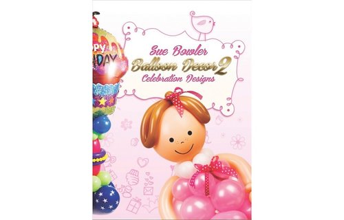Sue Bowler - Balloon Decor 2 - DVD - SALE