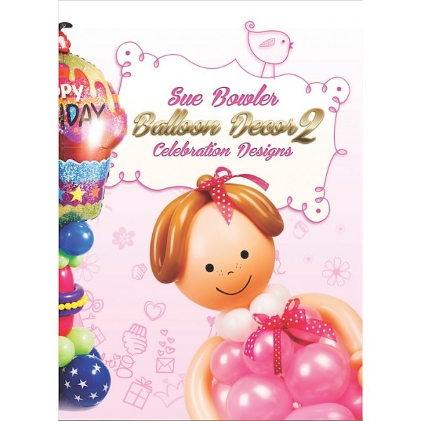 Sue Bowler - Balloon Decor 2 - DVD - SALE