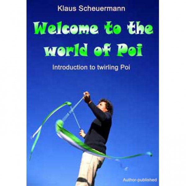 Klaus Scheuermann - Welcome to the World of Poi - Boek