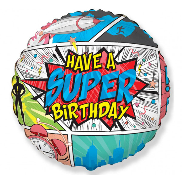 Have A Super Birthday - COMIC - FX18"/45cm