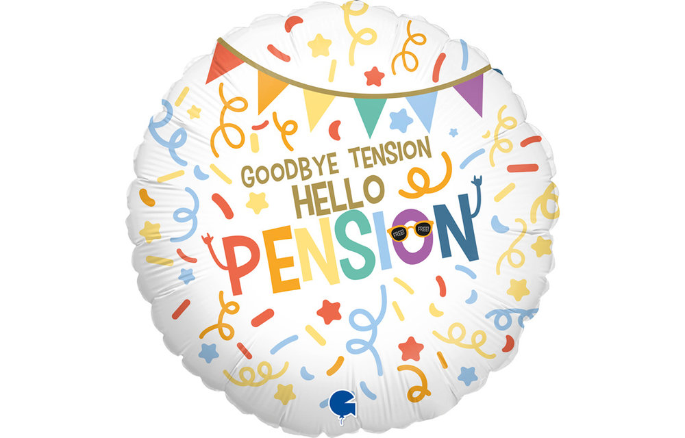 Goodbye Tension Hello Pension - G18"/45cm