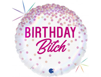 Birthday Bitch - GR18"/45cm