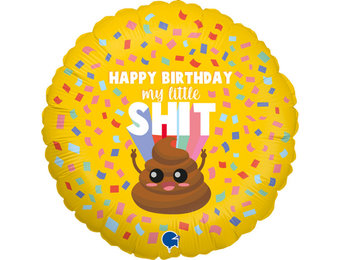 Happy Birthday My Little Shit - G18"/45cm