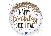 Birthday Dickhead - GR18"/45cm