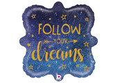 SALE > Follow Your Dreams - B18"/45cm