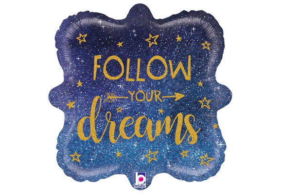 SALE > Follow Your Dreams - B18"/45cm