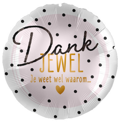 Dankjewel - Je weet wel waarom - 18"/45cm - 2 stuks ***