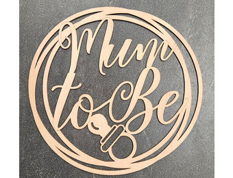 LS -Mum to Be - hout - 40 x 45cm/3mm