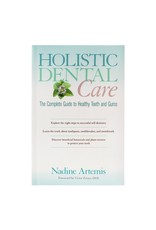 Living Libations Holistic Dental Care, The Complete Guide to Healthy Teeth and Gums