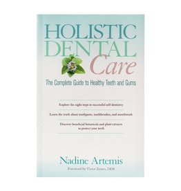 Living Libations Holistic Dental Care, The Complete Guide to Healthy Teeth and Gums