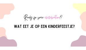 Wat eet je op een kinderfeestje? 