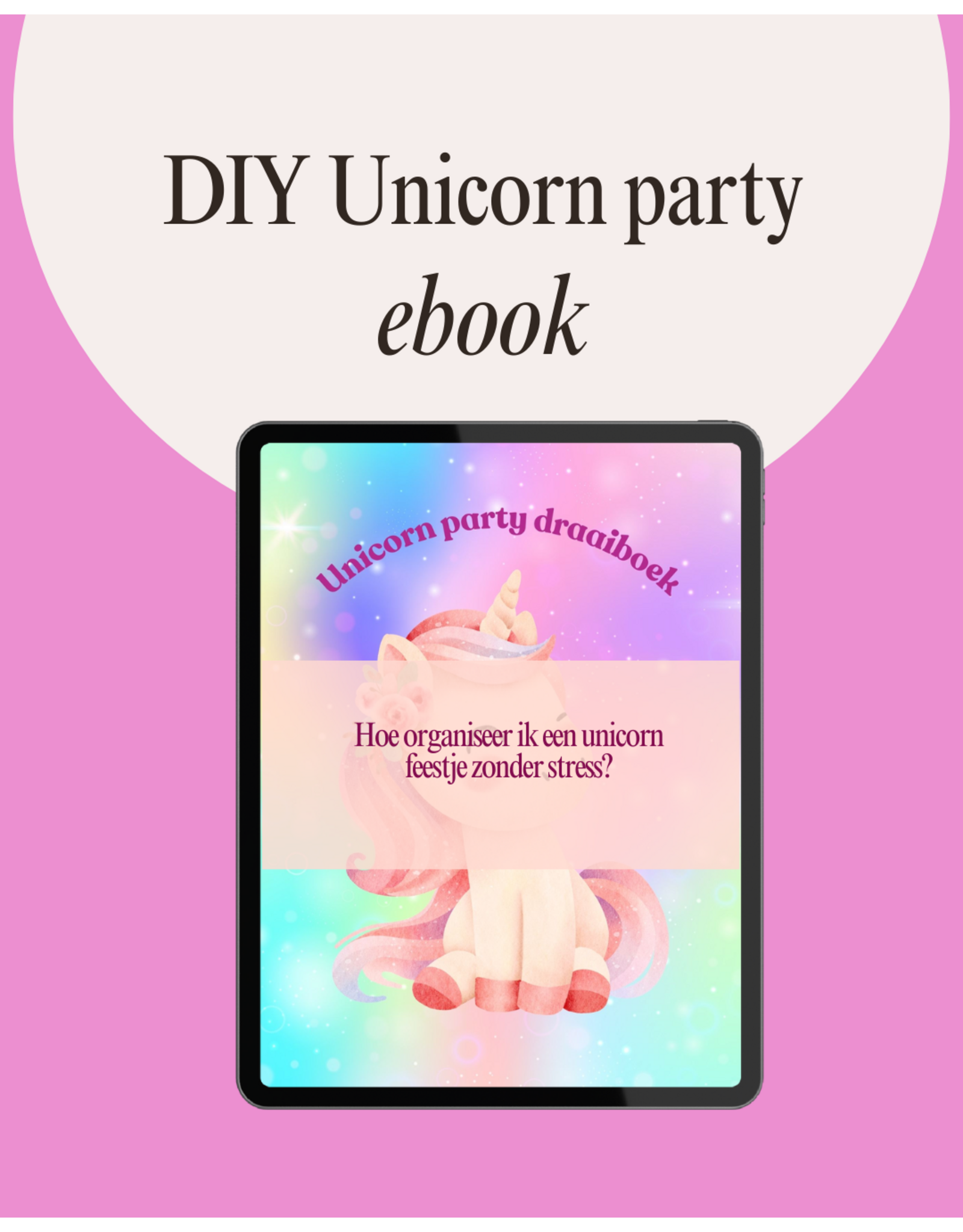 DIY Kinderfeestje Unicorn - Compleet draaiboek
