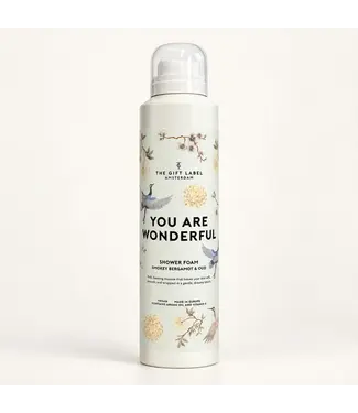 The Giftlabel Shower Foam - You are wonderful