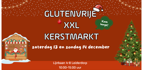 Glutenvrije XXL Kerstmarkt op zaterdag 13 december & zondag 14 december!