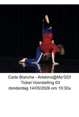 Arlekino Ticket VS 03 Don 14/05/2026 om 10:30u - Carte Blanche - Arlekino@Ma'GO!