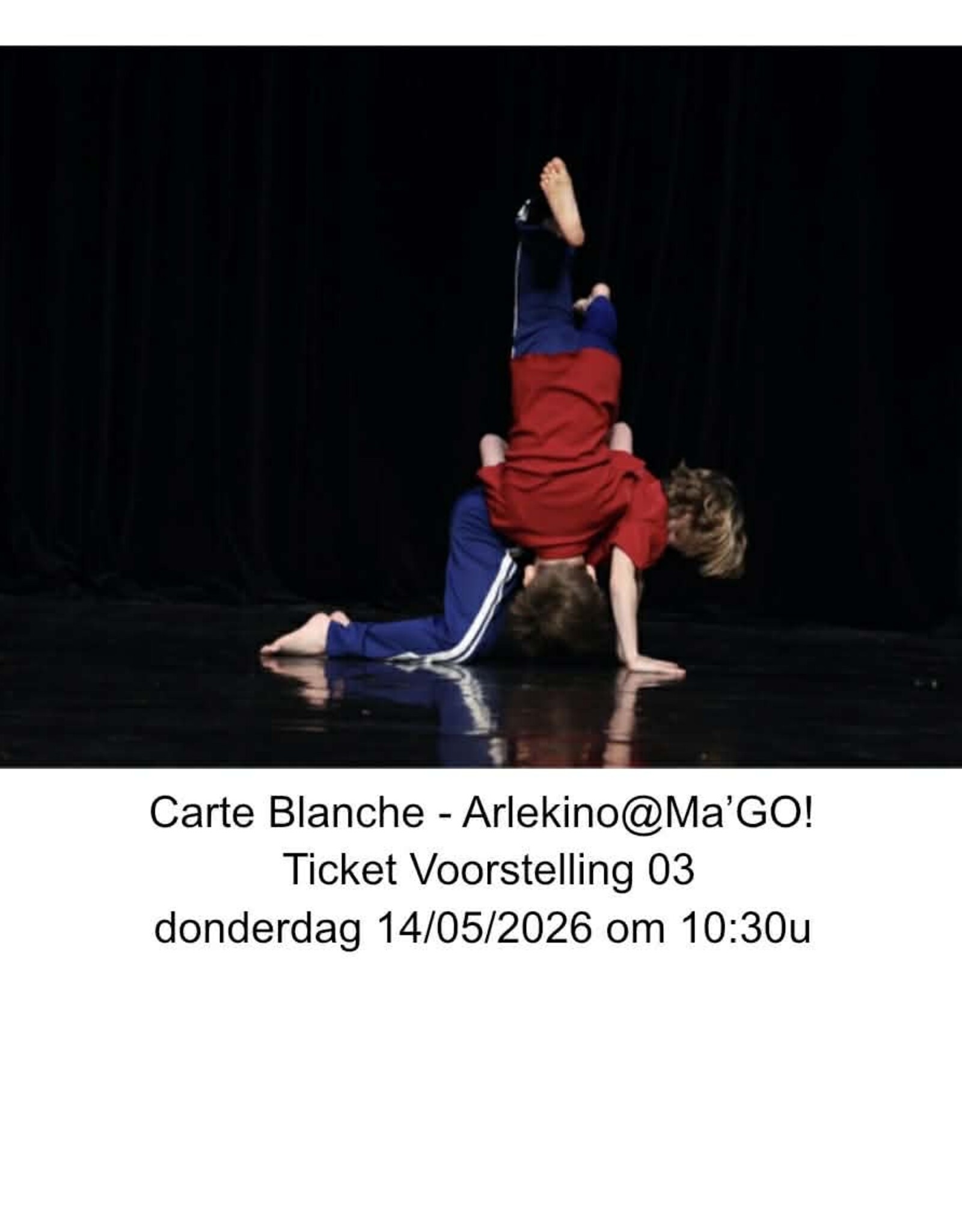 Arlekino Ticket VS 03 Don 14/05/2026 om 10:30u - Carte Blanche - Arlekino@Ma'GO!