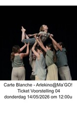 Arlekino Ticket VS 04 Don 14/05/2026 om 12:00u - Carte Blanche - Arlekino@Ma'GO!