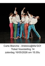 Arlekino Ticket VS 14 Zat 16/05/2026 om 15:30u - Carte Blanche - Arlekino@Ma'GO!