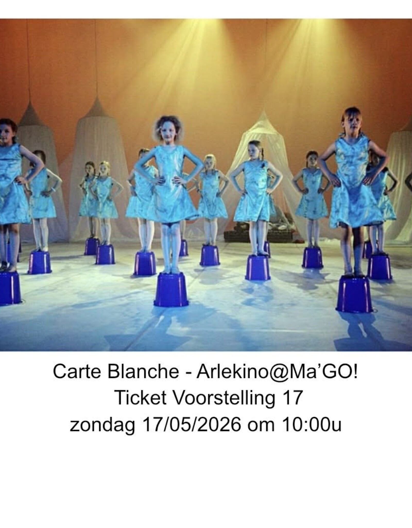 Arlekino Ticket VS 17 Zon 17/05/2026 om 10:00u - Carte Blanche - Arlekino@Ma'GO!