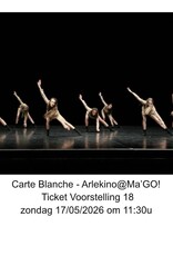 Arlekino Ticket VS 18 Zon 17/05/2026 om 11:30u - Carte Blanche - Arlekino@Ma'GO!