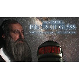 Planetarium + Film "Two Small pieces of Glass - The Amazing Telescope" + kijkmoment tijdens de zomervakantie op vrijdagavond 14 juli