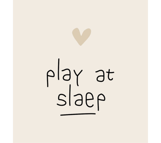 Play at Slaep