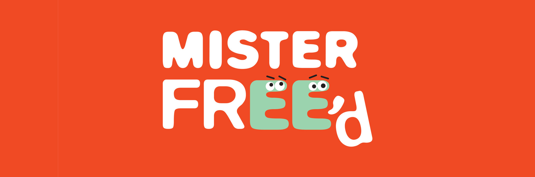 MISTER FREE'd