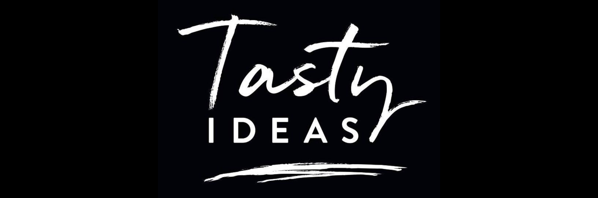 TASTY IDEAS