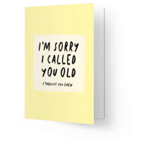 Kaart Blanche Called you old
