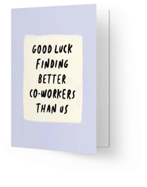 Kaart Blanche Good luck finding better co-workers