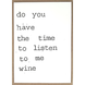 Postkaarten By Mar Do you have the time to listen.... Postkaarten By Mar Do you have the time to listen....