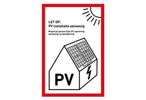 PV sticker 'LET OP: PV installatie aanwezig