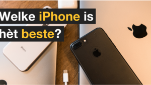 Welke iPhone is het beste?