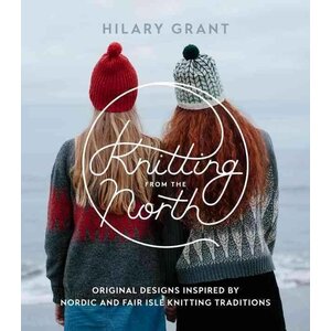 Stephen & Penelope KNITTING FROM THE NORTH by HILARY GRANT