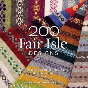 Search Press 200 FAIR ISLE DESIGNS by MARY JANE MUCKLESTONE
