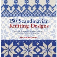 150 SCANDINAVIAN KNITTING DESIGNS by MARY MUCKLESTONE