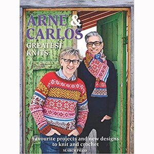 Search Press ARNE & CARLOS: GREATEST KNITS by ARNE & CARLOS