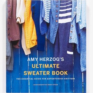 ULTIMATE SWEATER BOOK by AMY HERZOG